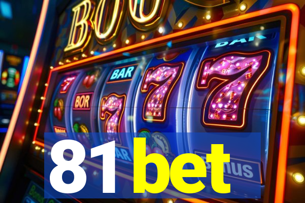 81 bet